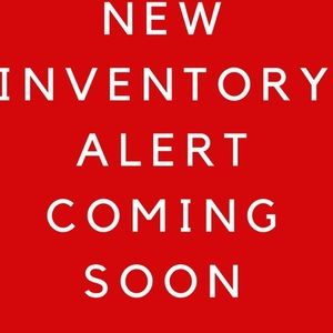 NEW INVENTORY COMING SOON!! 💥💥💥
